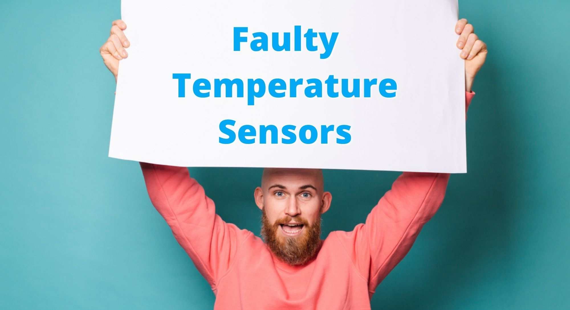 Faulty Temperature Sensors