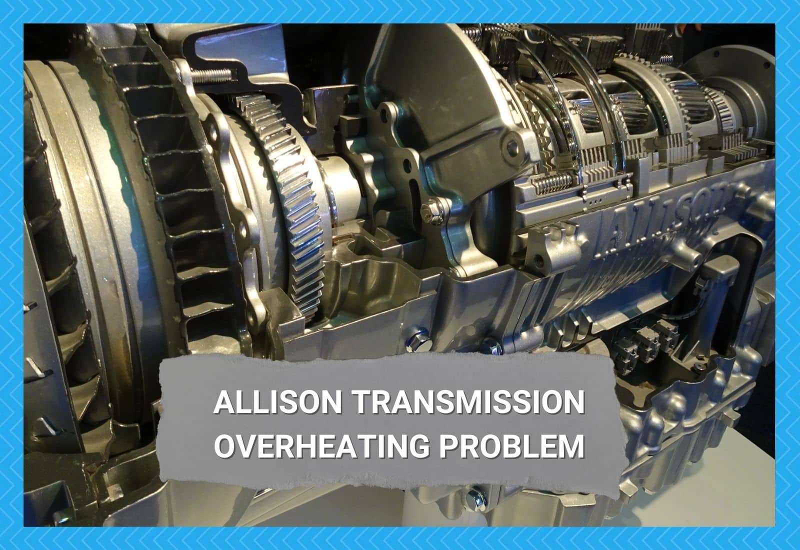 Allison Transmission Overheating Problem