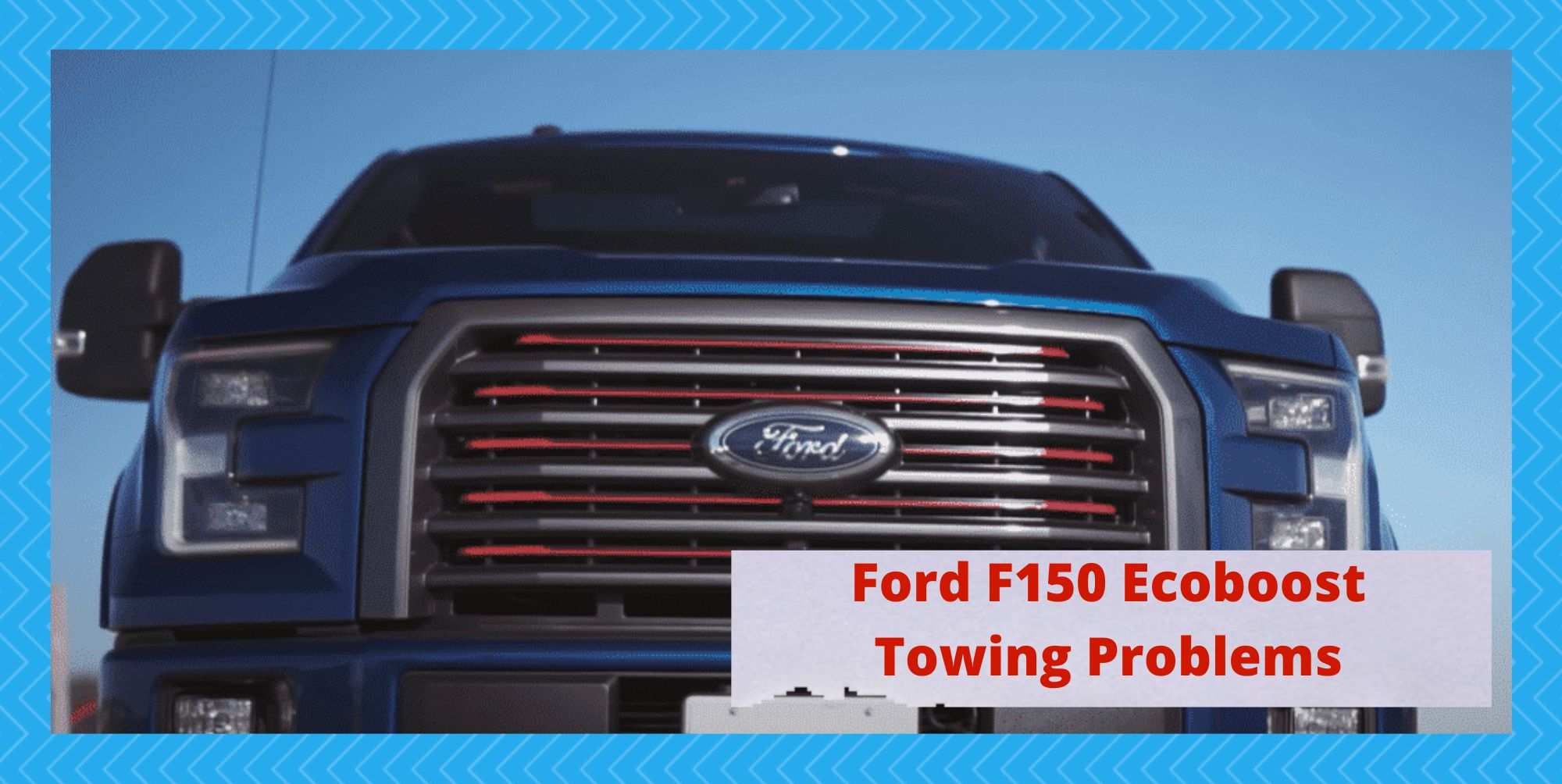 ford f150 ecoboost towing problems