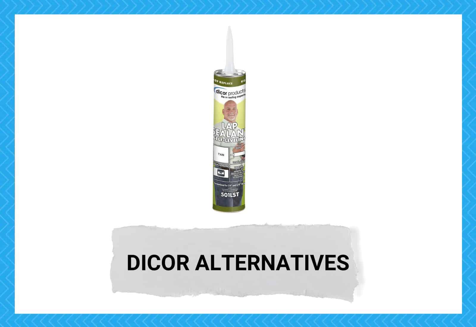 Dicor Alternatives