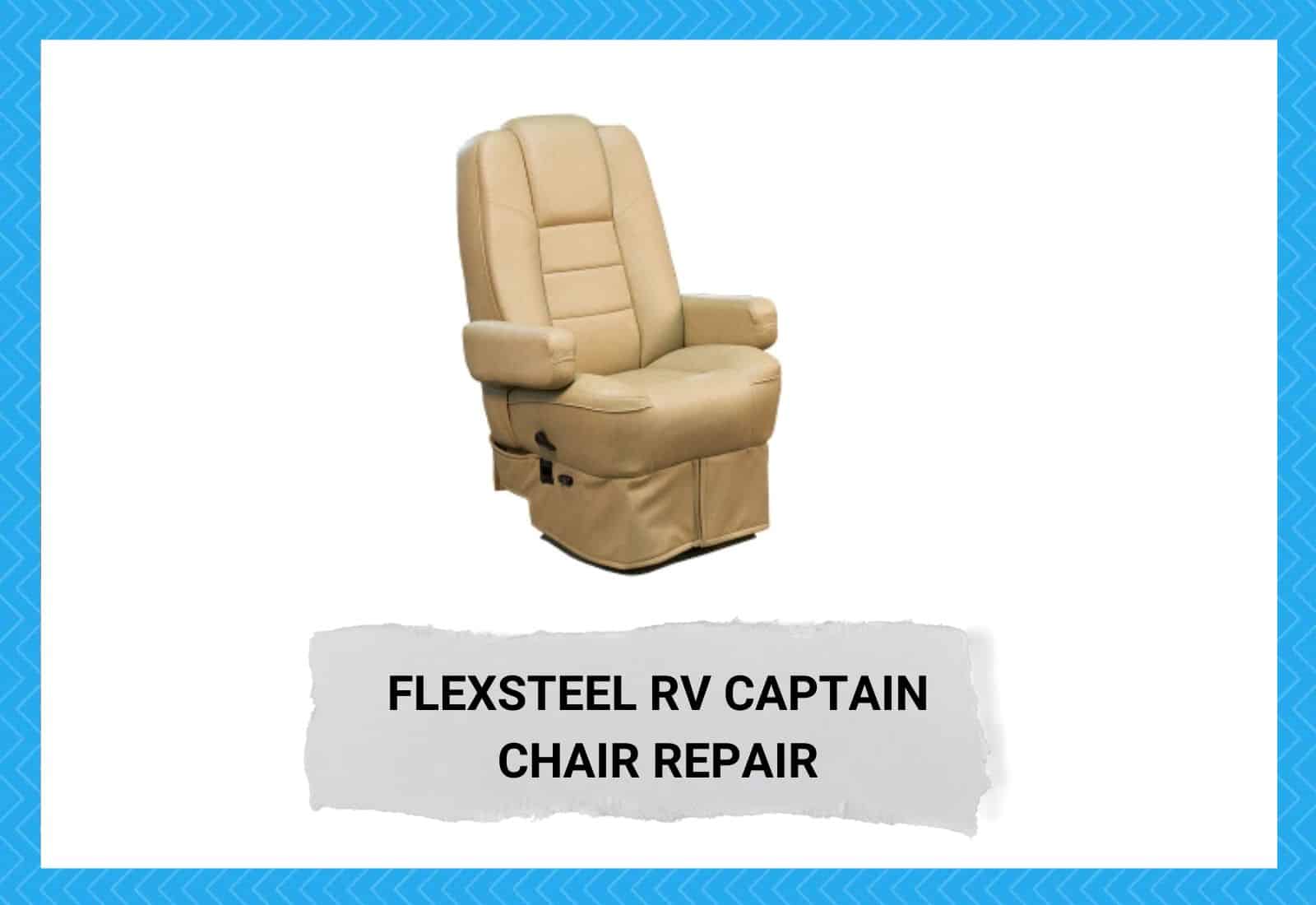 Flexsteel RV Captain Chair Repair