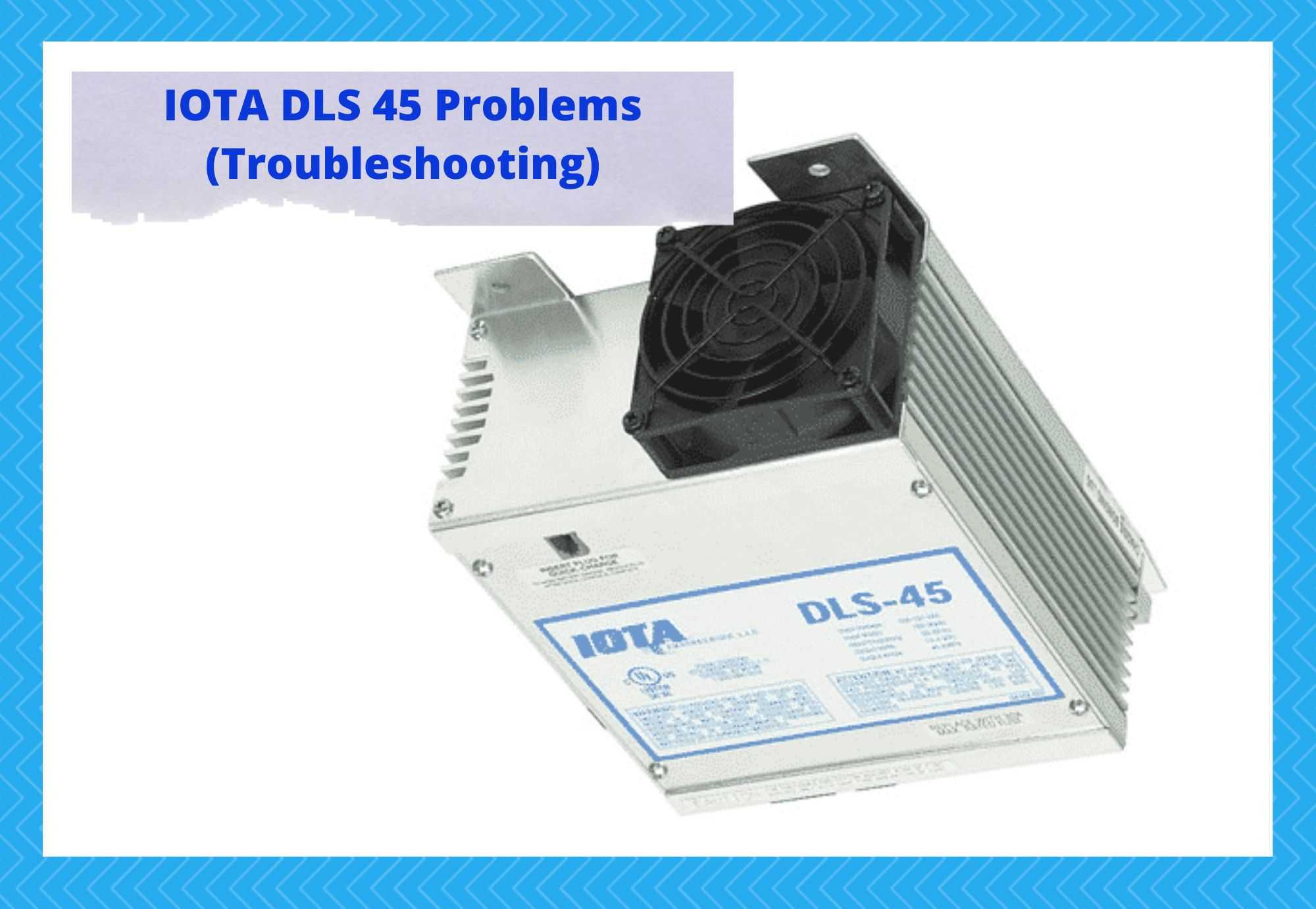 IOTA DLS 45 Troubleshooting