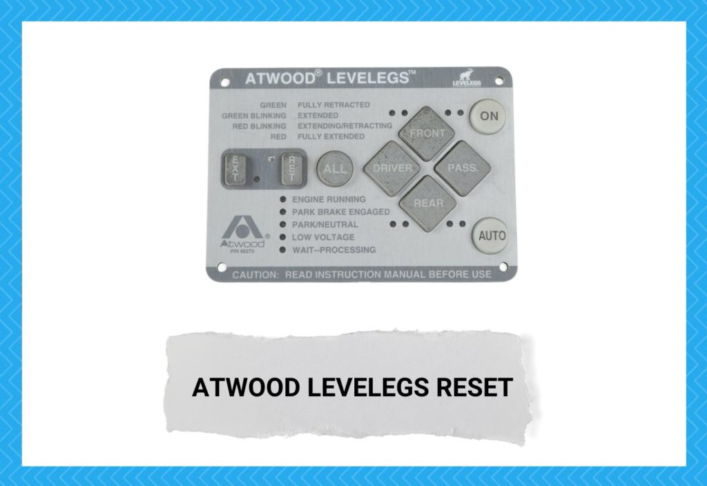 How To Reset Atwood Levelegs? Camper Upgrade