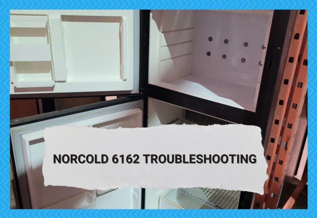 Norcold 6162 Troubleshooting