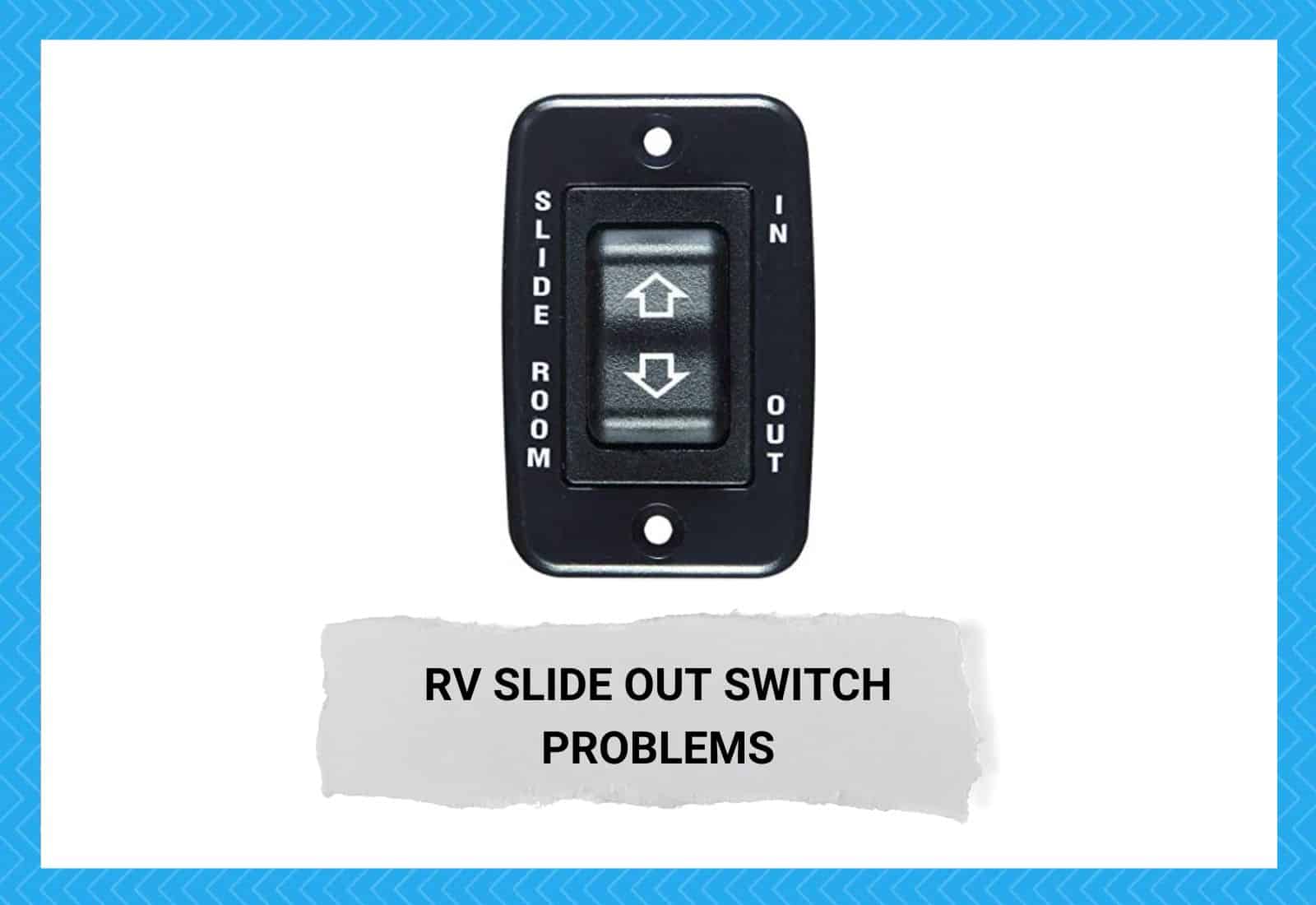 RV Slide Out Switch Problems