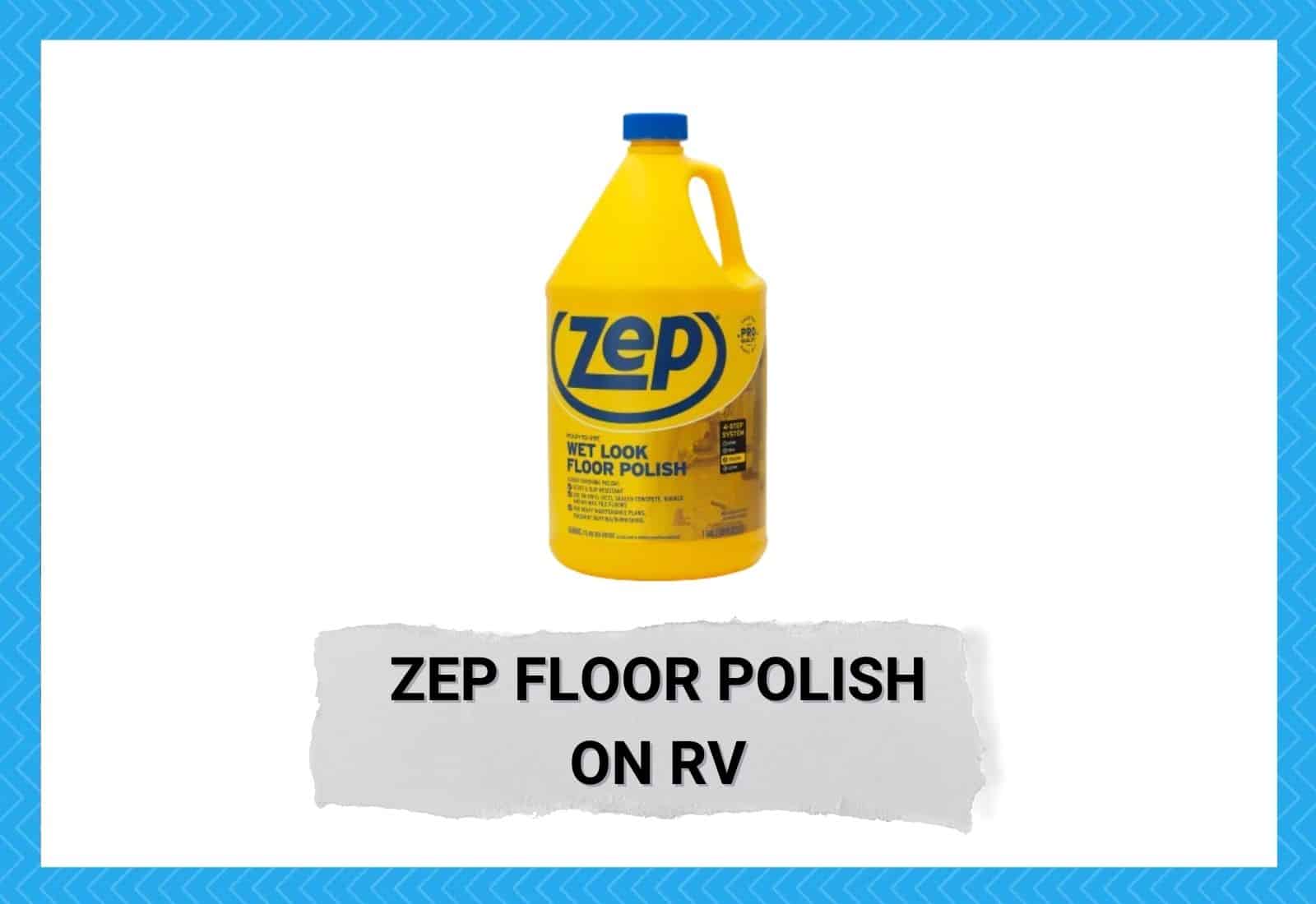 Zep Floor Polish On RV