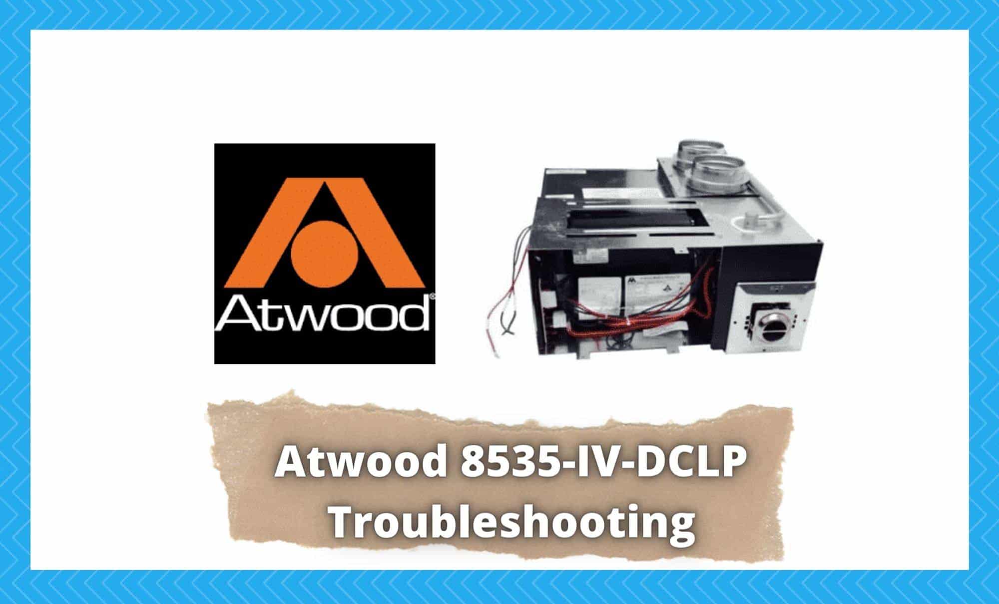 atwood 8535-iv-dclp troubleshooting