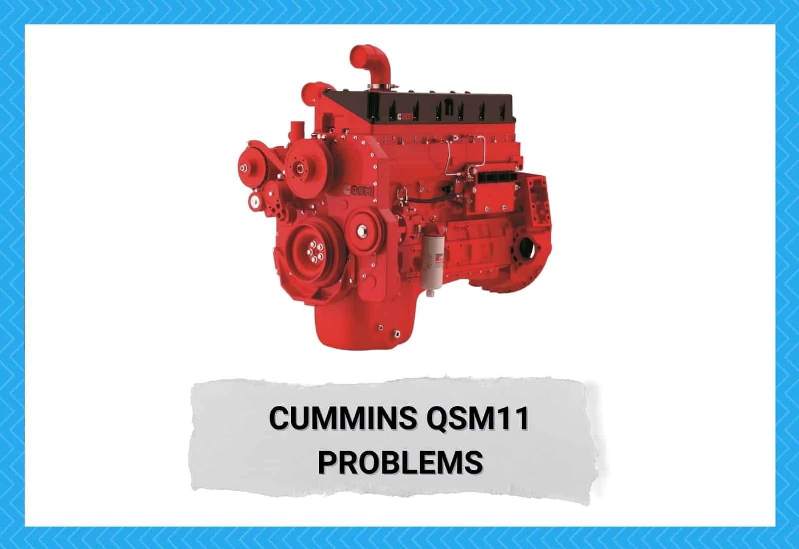 Cummins QSM11 Problems