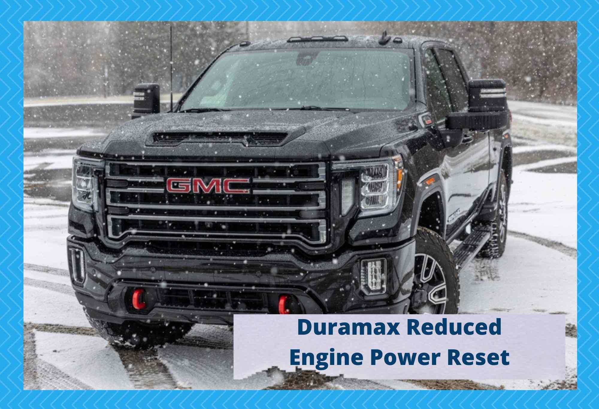 duramax reduced engine power reset