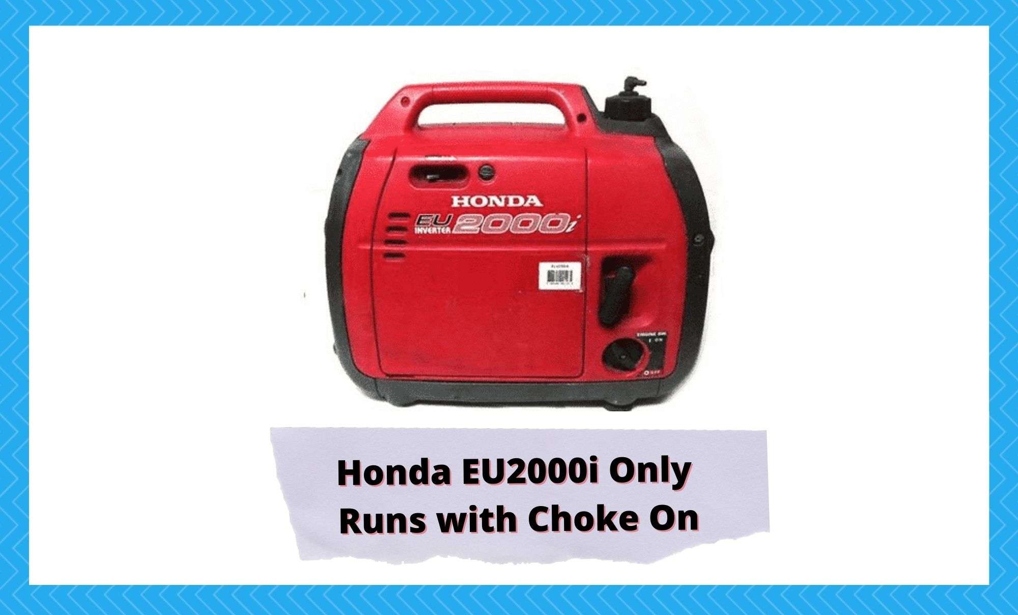 honda eu2000i only runs with choke on