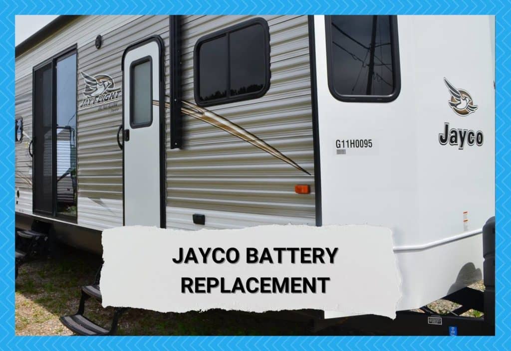 Jayco Battery Replacement Finding The Perfect Replacement Camper Upgrade
