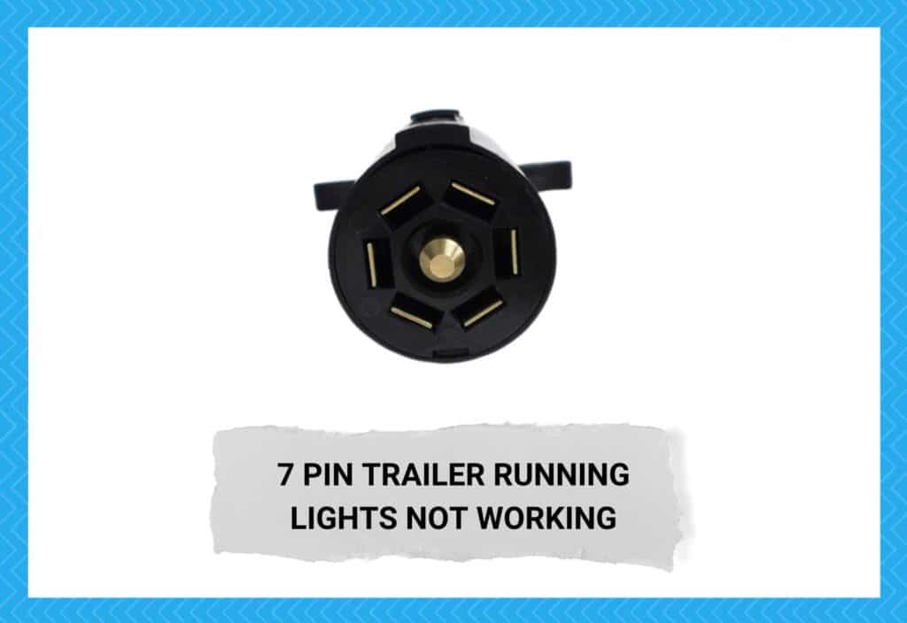 7 Pin Trailer Running Lights Not Working 5 Fixes Camper Upgrade