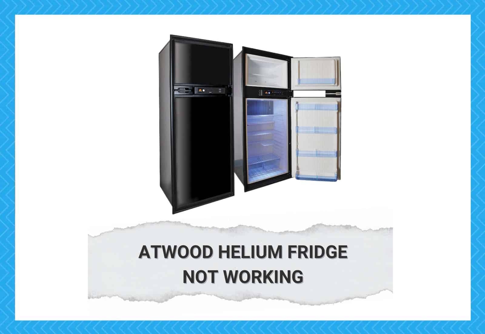 Atwood Helium Fridge Not Working