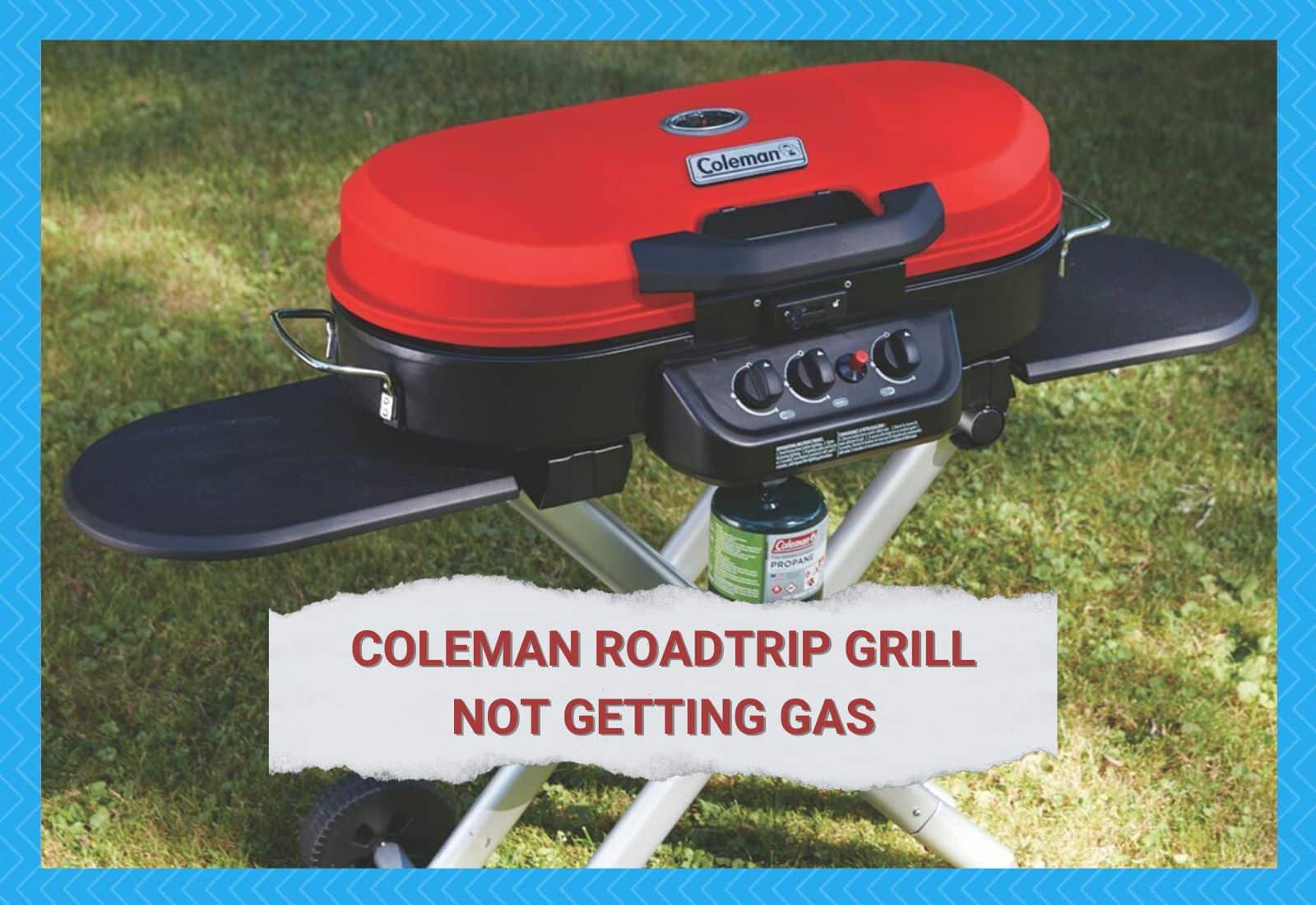 Coleman Roadtrip Grill Not Getting Gas