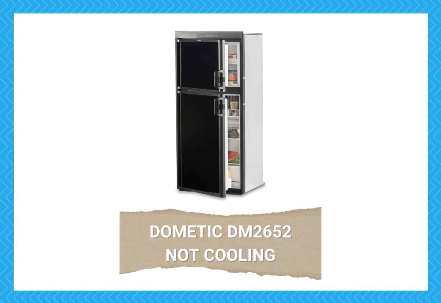 3 Ways To Fix Dometic DM2652 Not Cooling Camper Upgrade