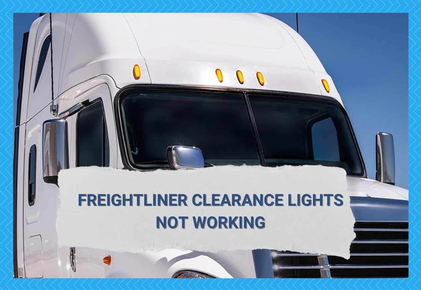 Freightliner Clearance Lights Not Working