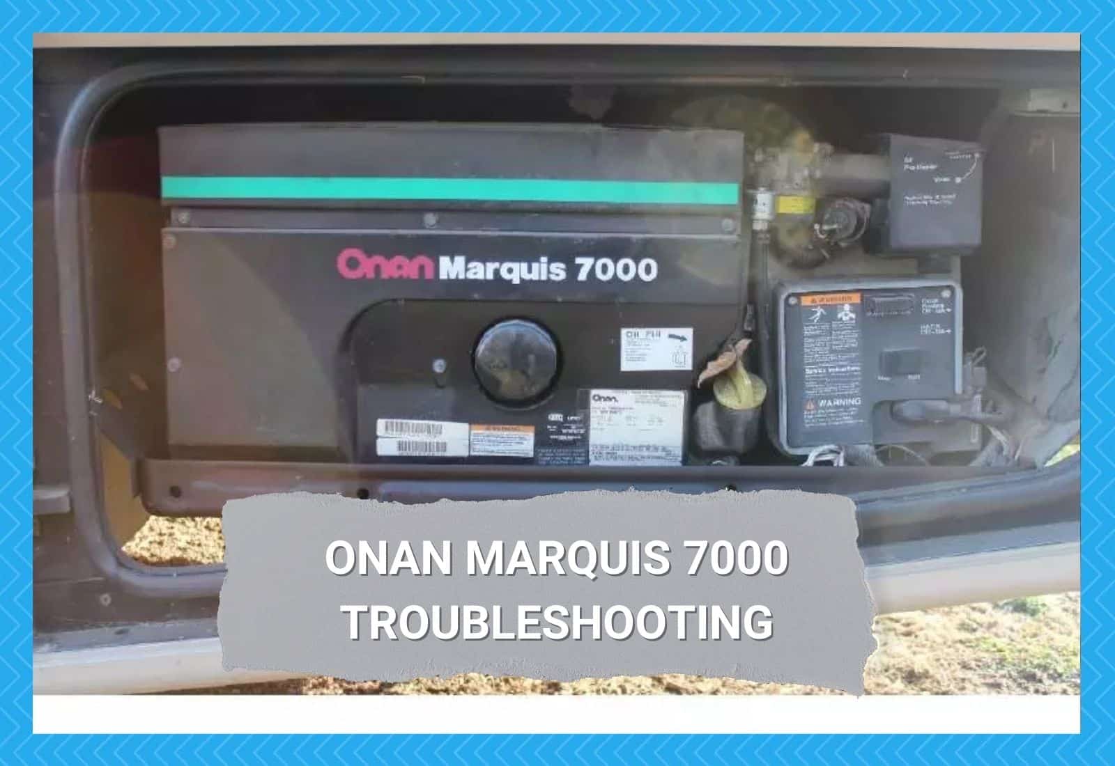 Onan Marquis 7000 Troubleshooting