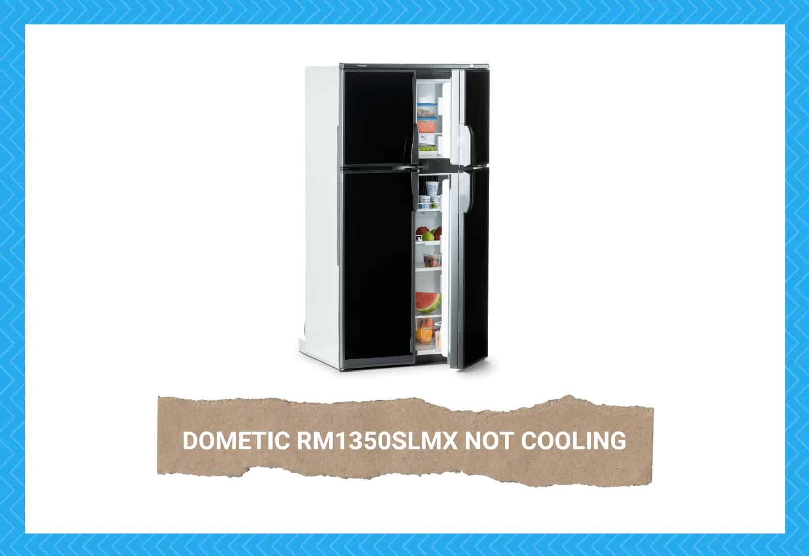 dometic rm1350slmx not cooling
