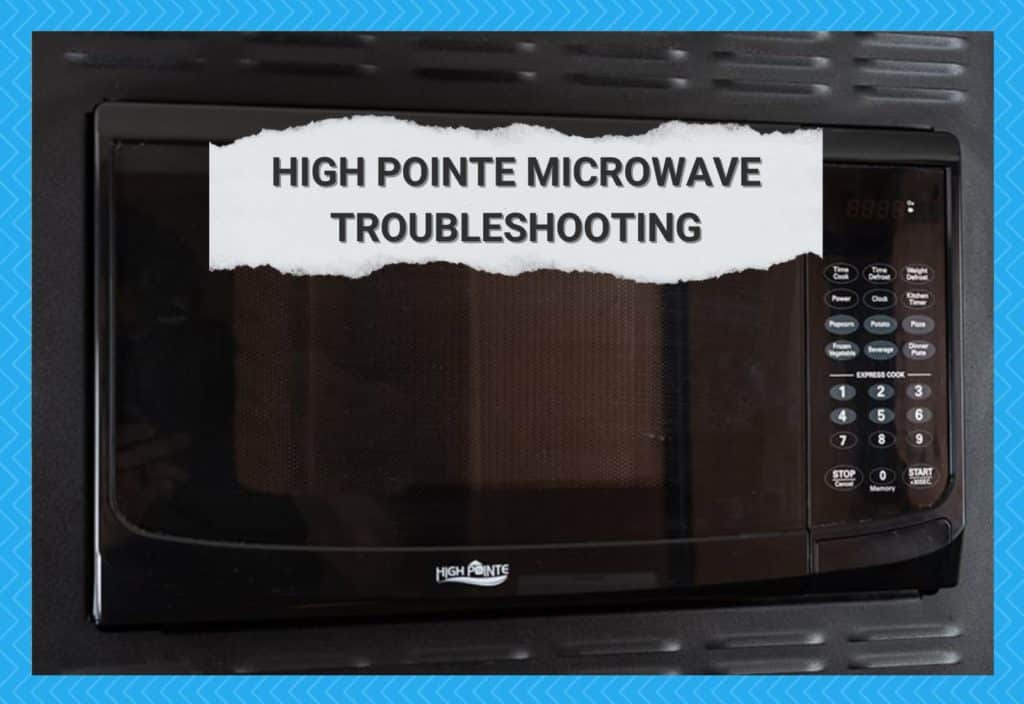 4 Common High Pointe Microwave Problems (Troubleshooting) Camper Upgrade