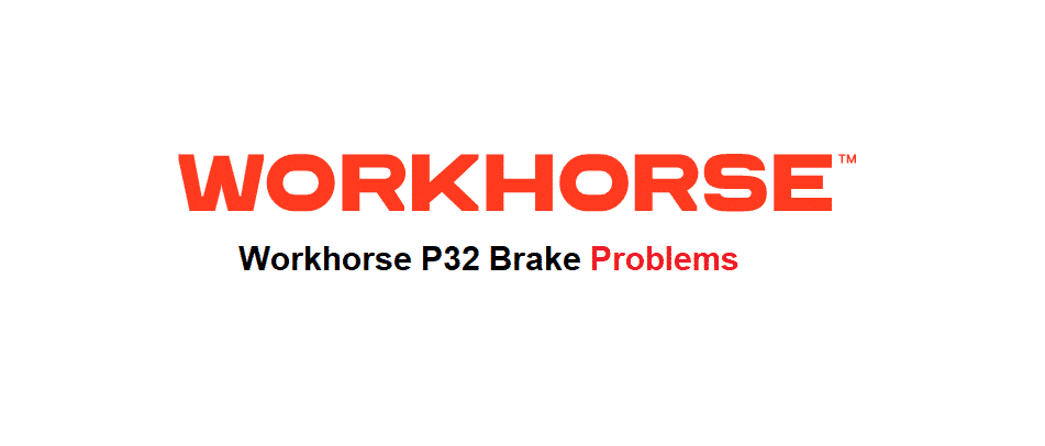 workhorse p32 brake problem