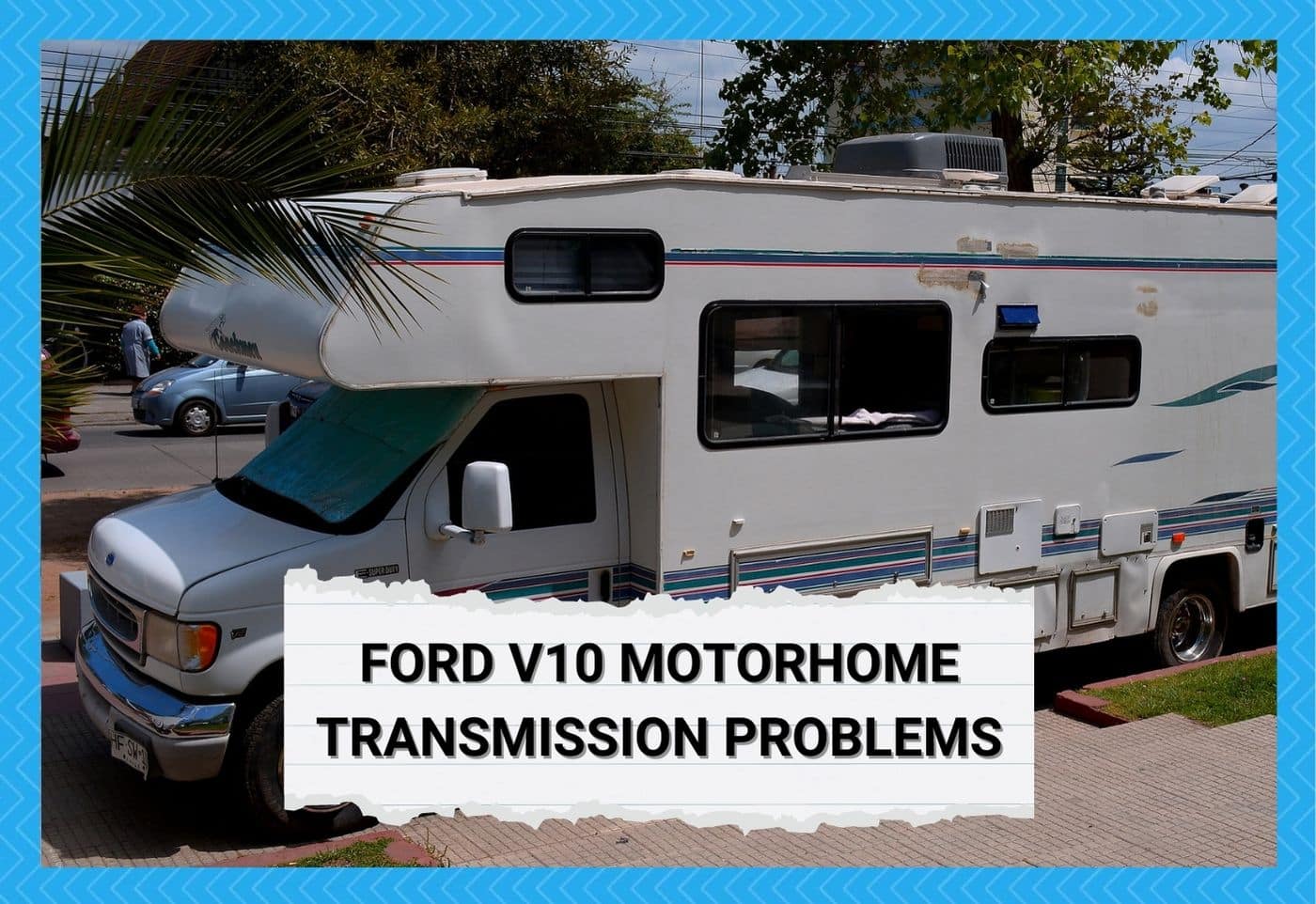 Ford V10 Motorhome Transmission Problems