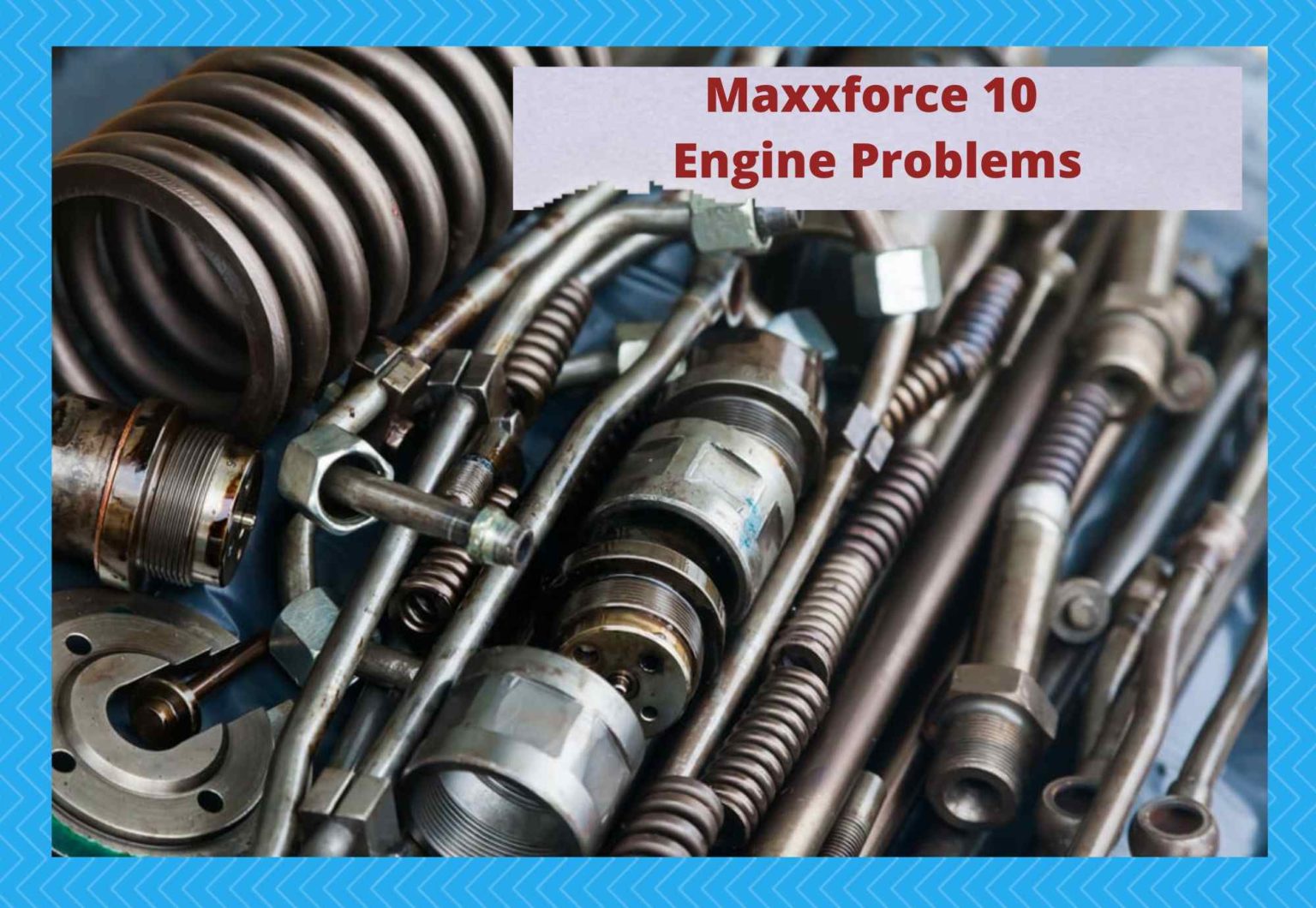 Engine Problem 10 Maxxforce 10 Engine Problems: 4 Issues (With Fixes) - Camper Upgrade