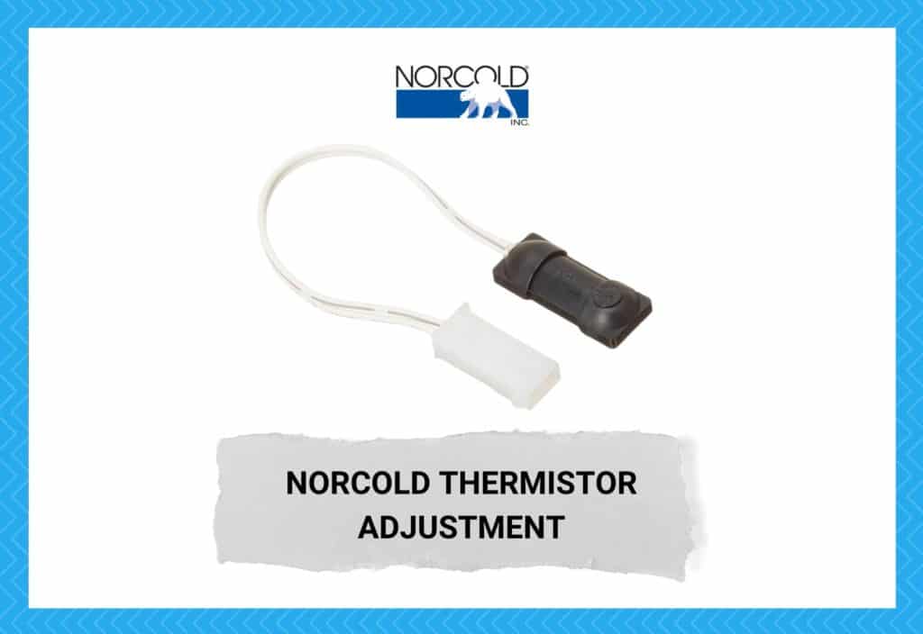 Norcold Thermistor Adjustment Our Detailed Guide Camper Upgrade