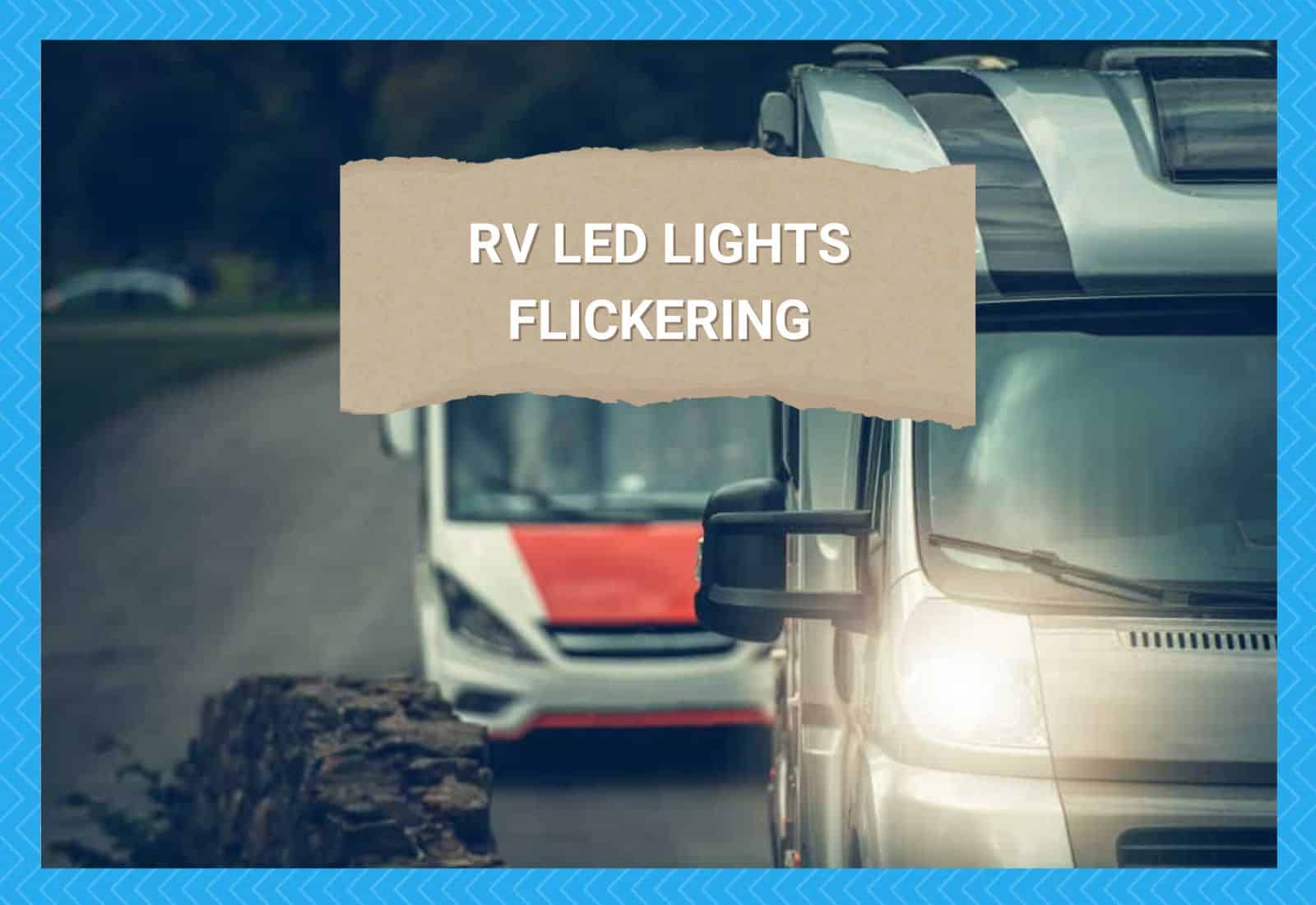 RV LED Lights Flickering