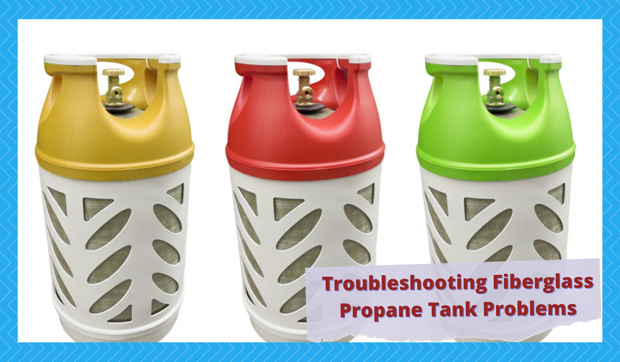 fiberglass propane tank problems