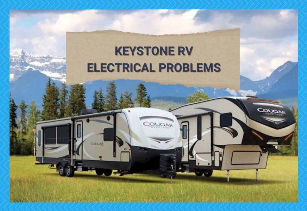 9 Common Keystone RV Electrical Problems And How To Fix It Camper Upgrade