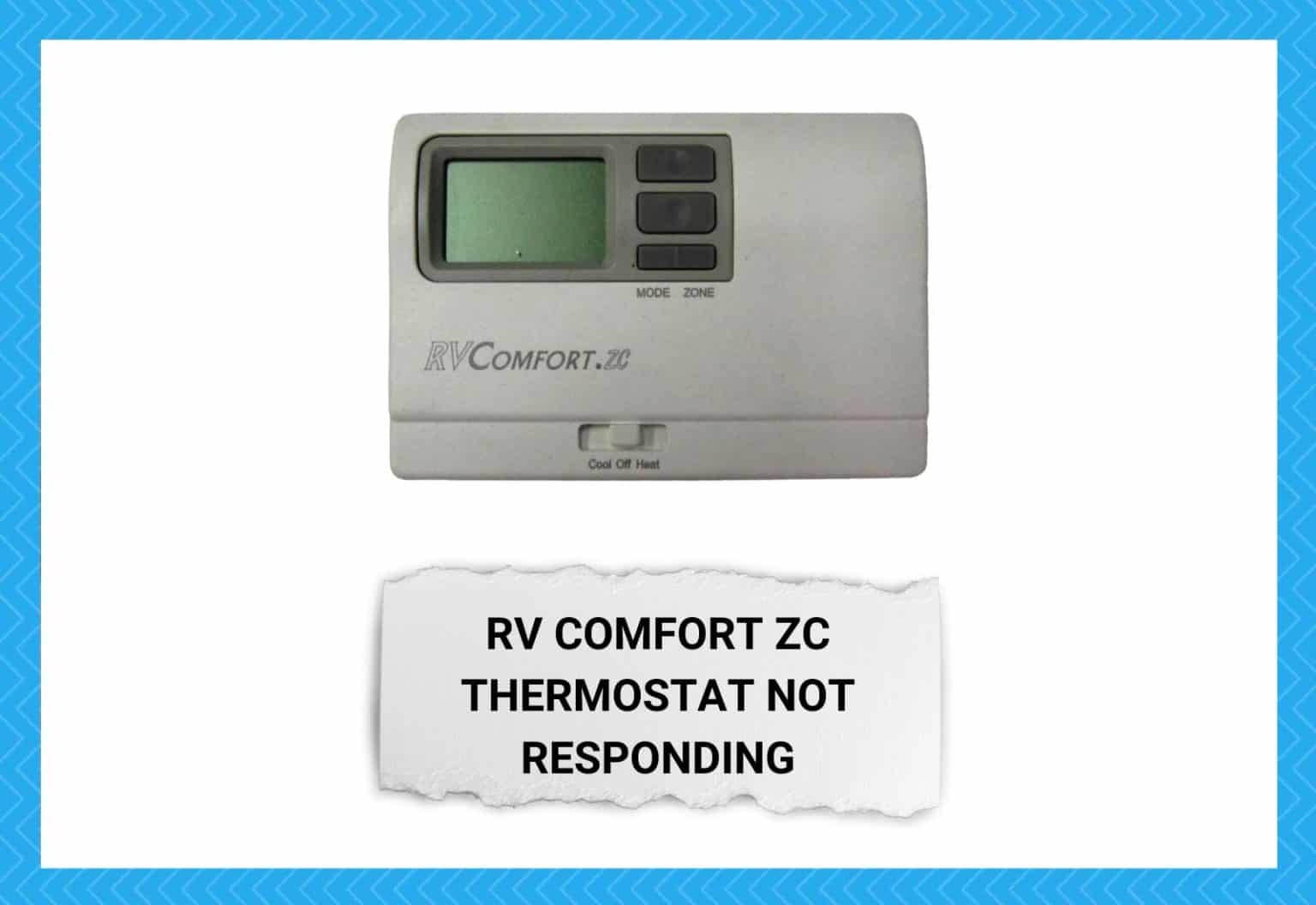 RV Comfort ZC Thermostat Not Responding? Try These 11 Fixes Now
