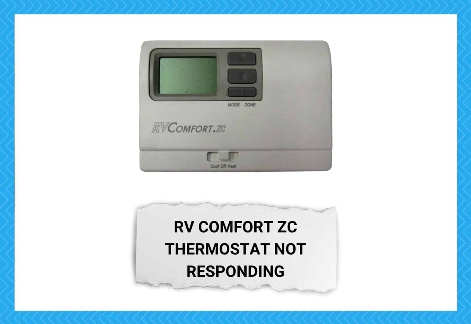 RV Comfort ZC Thermostat Not Responding