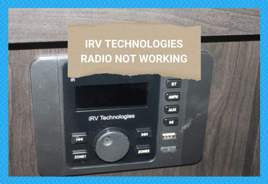 5 Ways To Fix iRV Technologies Radio Not Working Camper Upgrade