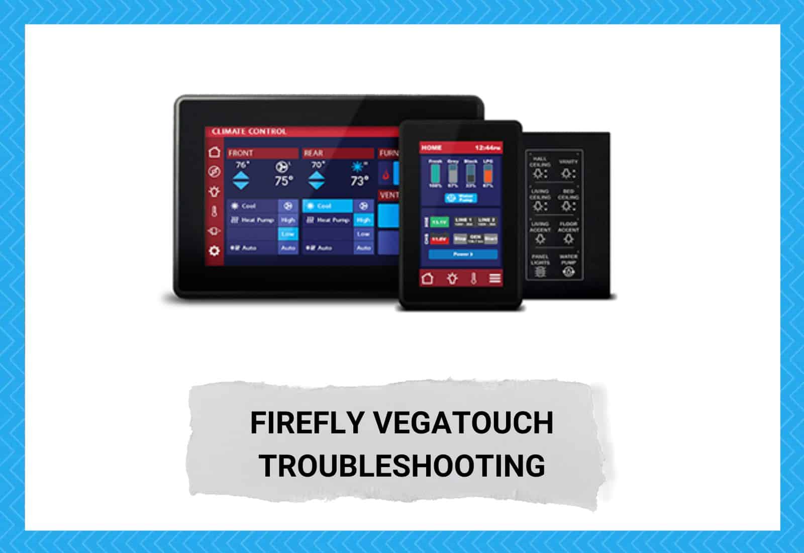 Firefly VegaTouch Troubleshooting