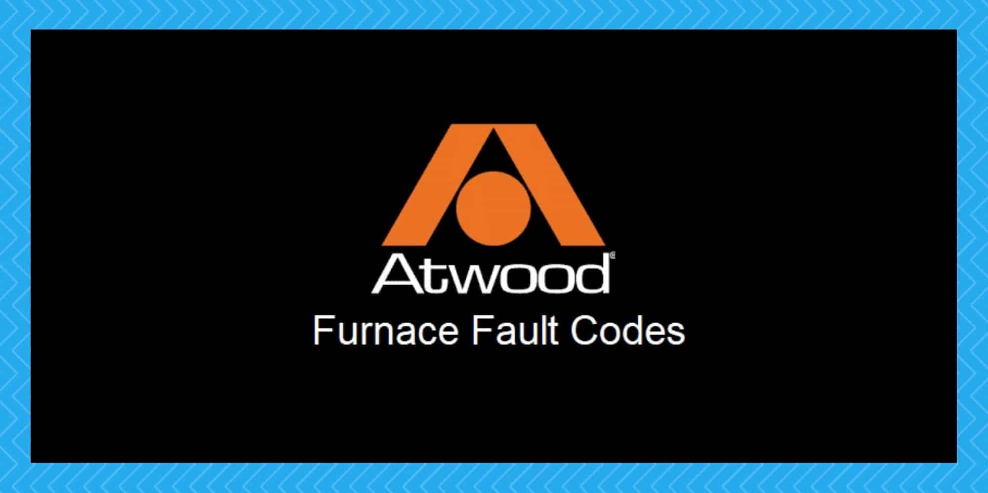 atwood furnace fault codes
