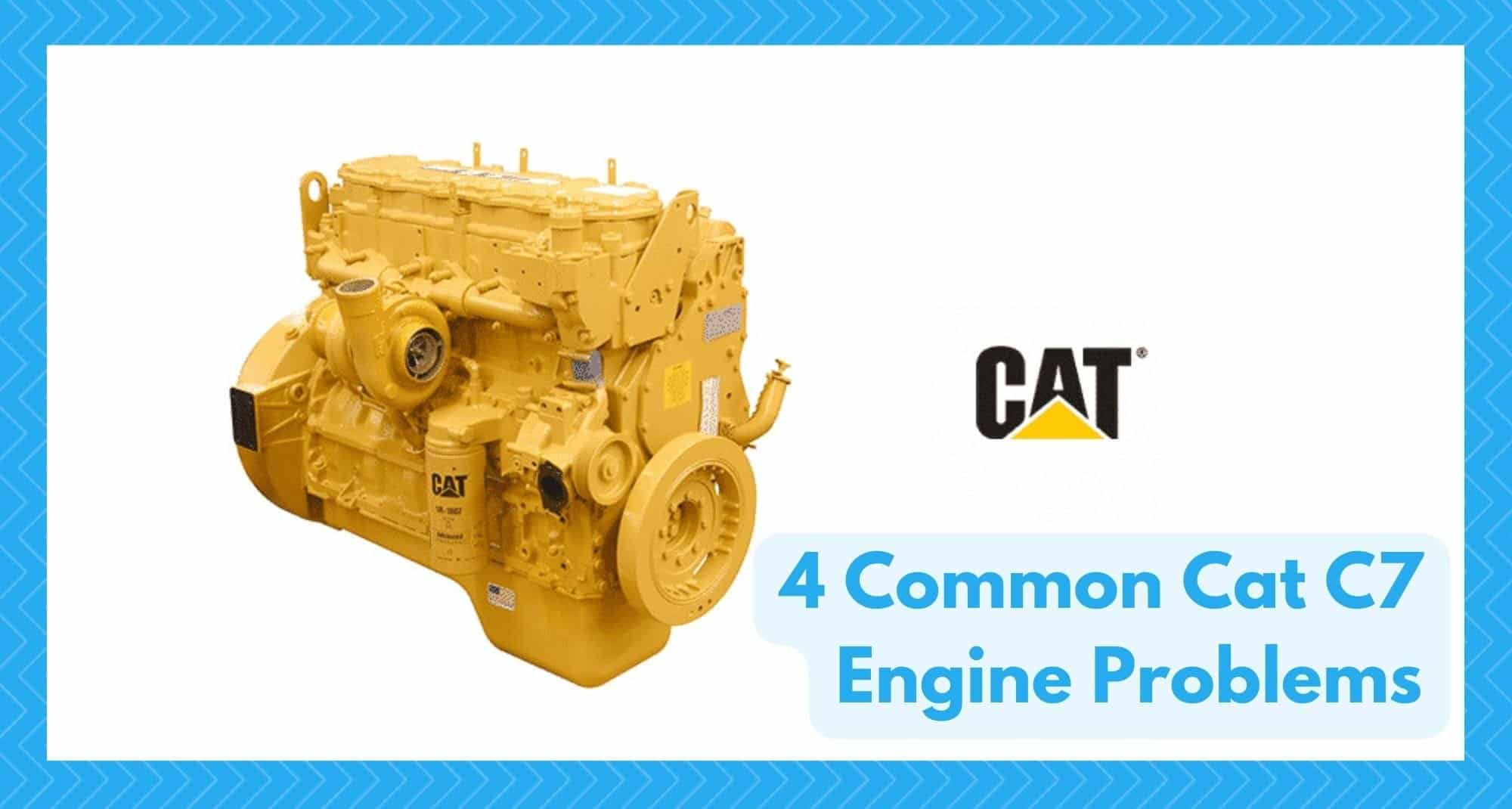cat c7 engine problems