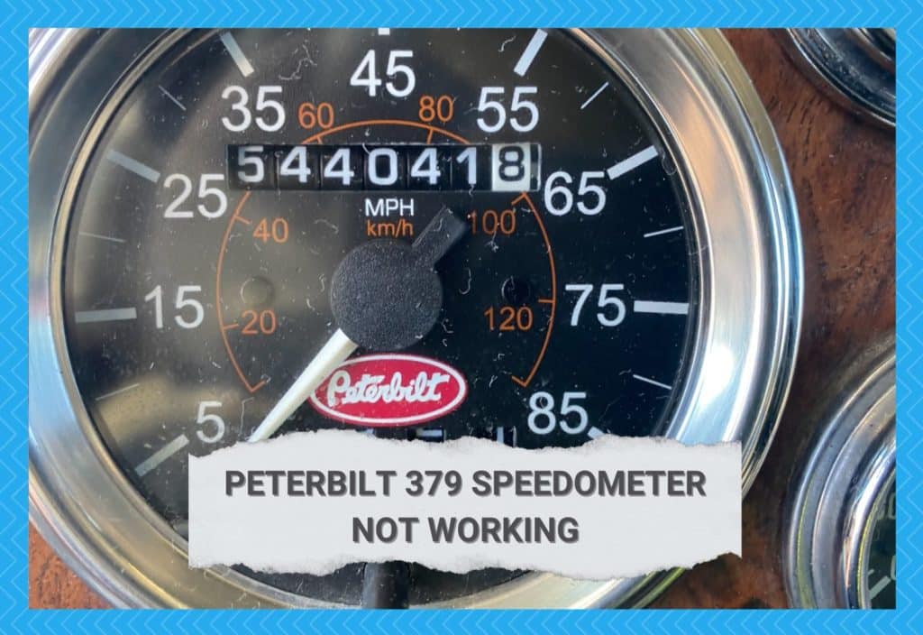 5 Steps To Fix Peterbilt 379 Speedometer Not Working Camper Upgrade