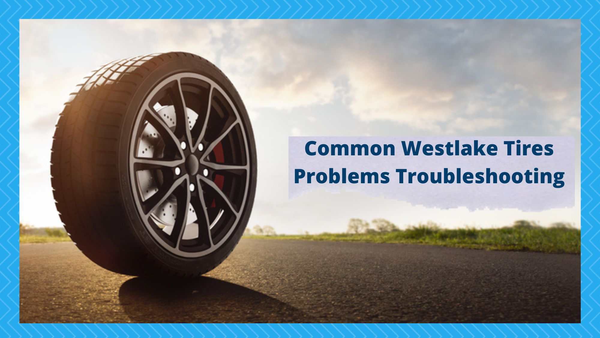 westlake tires problems