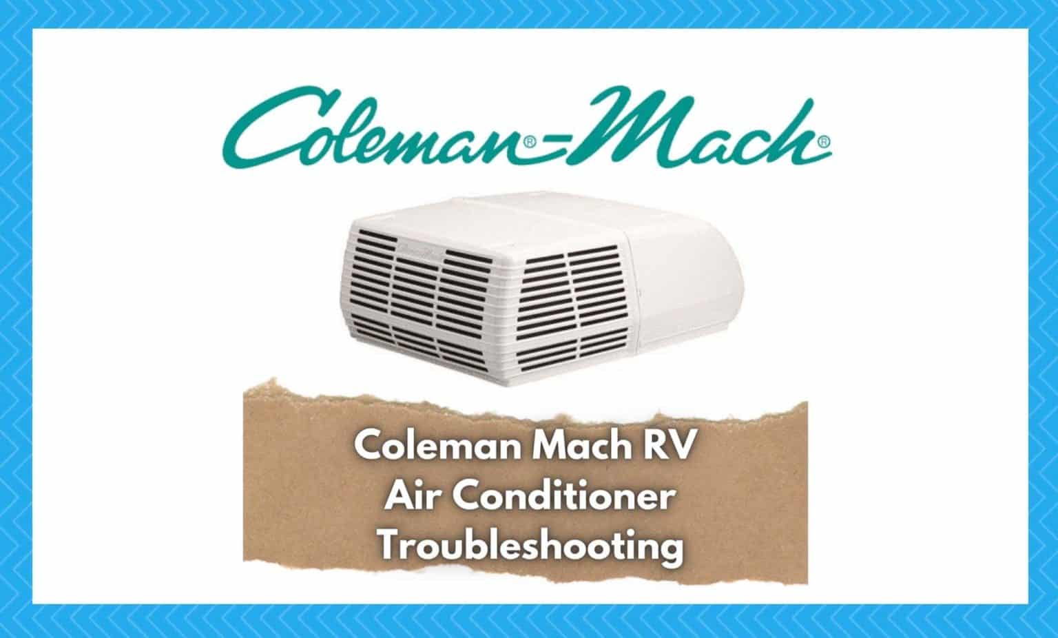 4 Common Coleman Mach RV Air Conditioner Problems (Troubleshooting