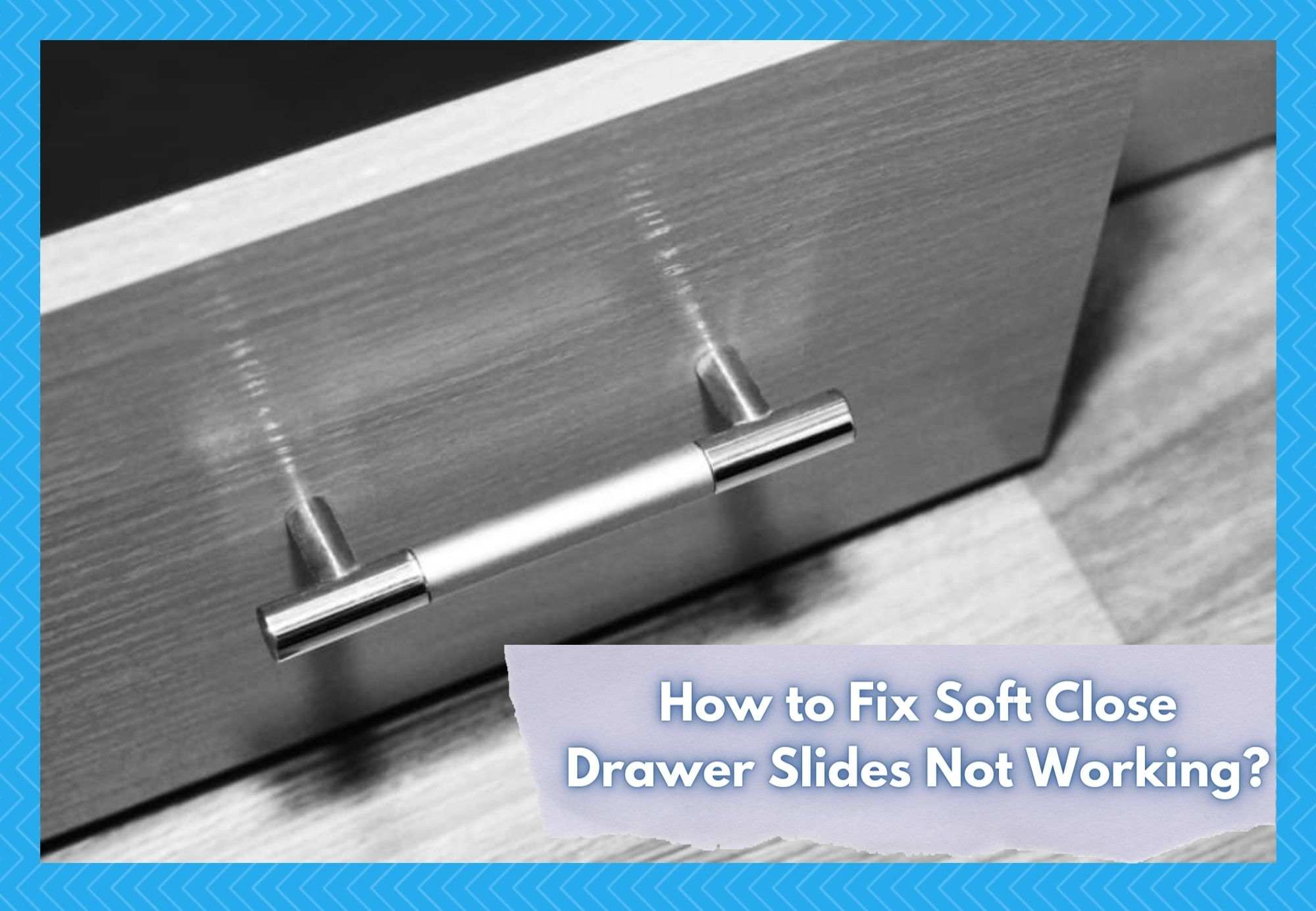 soft close drawer slides not working