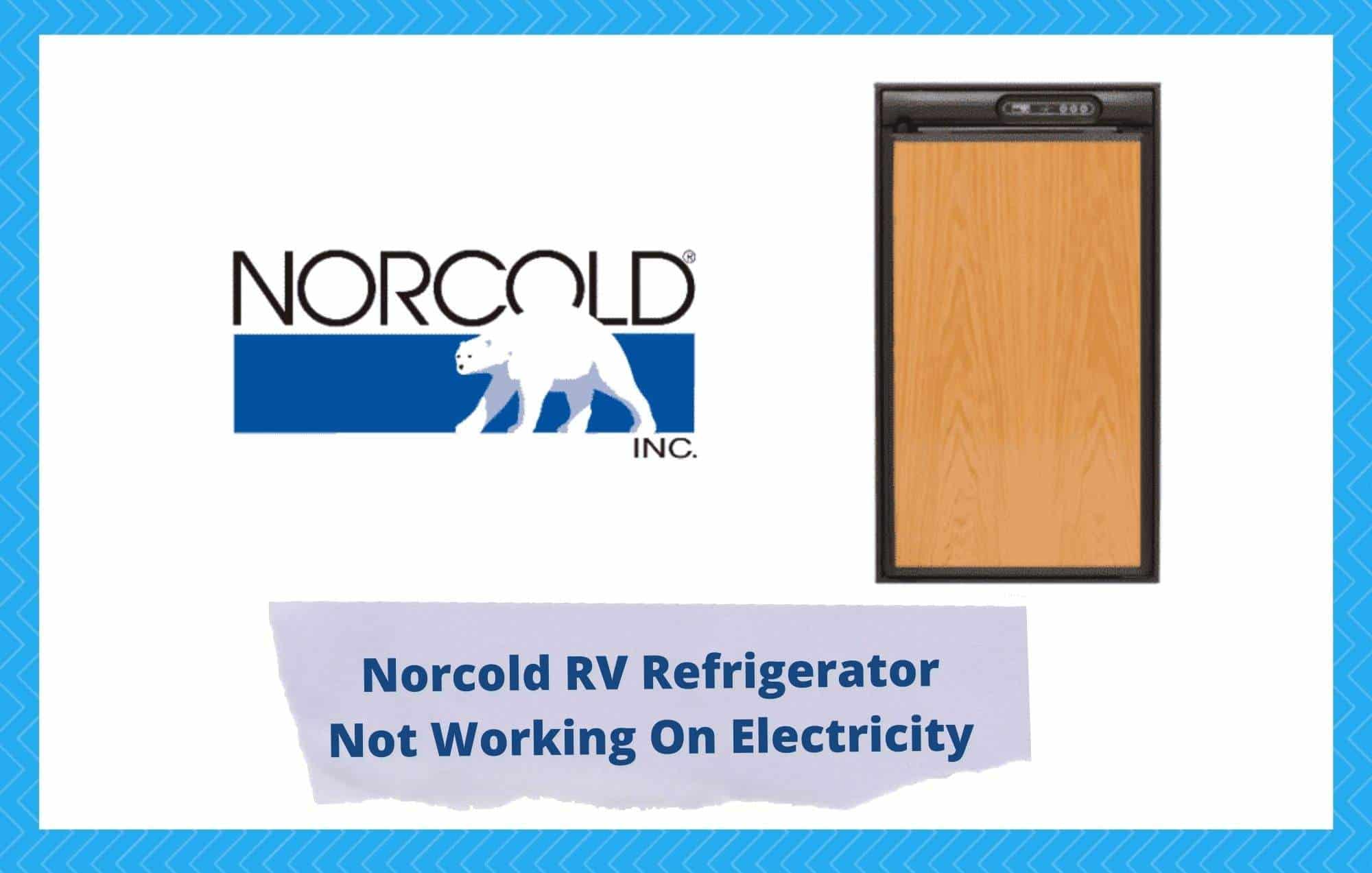 norcold rv refrigerator not working on electric