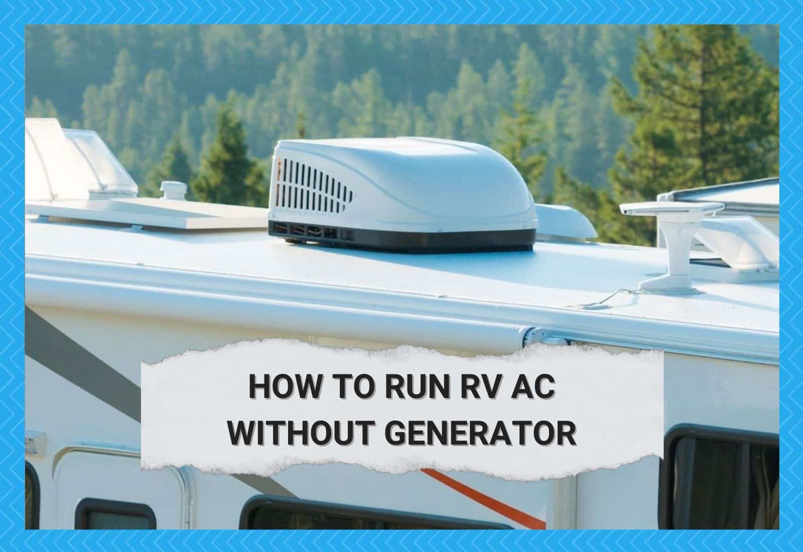 How To Run RV AC Without Generator