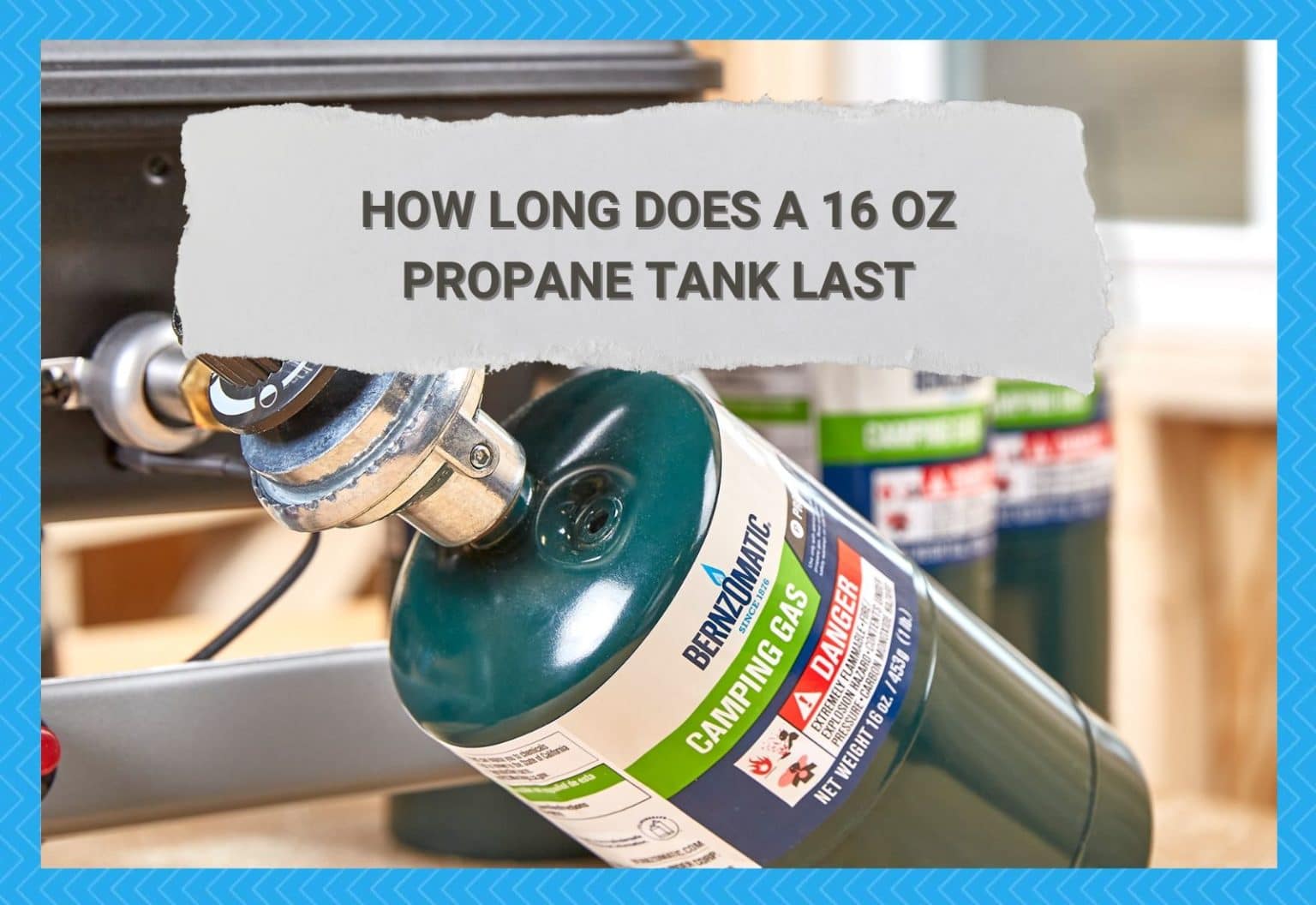 How Long Does A 16 OZ Propane Tank Last? (Answered) Camper Upgrade