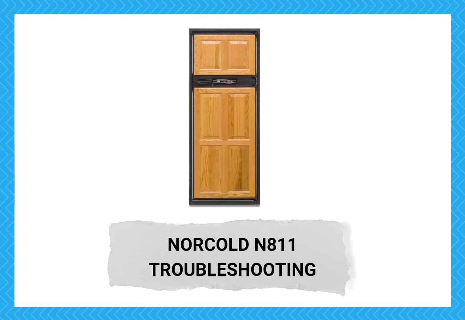 Norcold N811 Troubleshooting