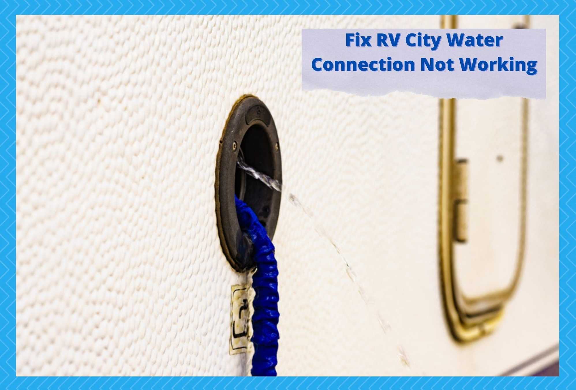 rv city water connection not working