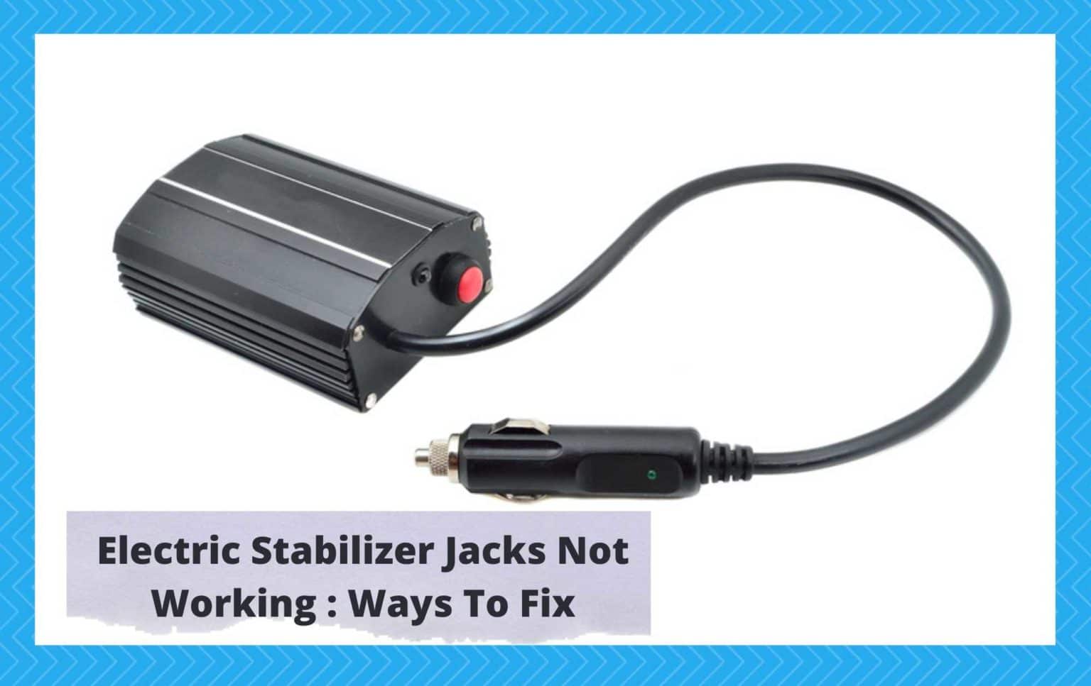 Electric Stabilizer Jacks Not Working 3 Ways To Fix Camper Upgrade