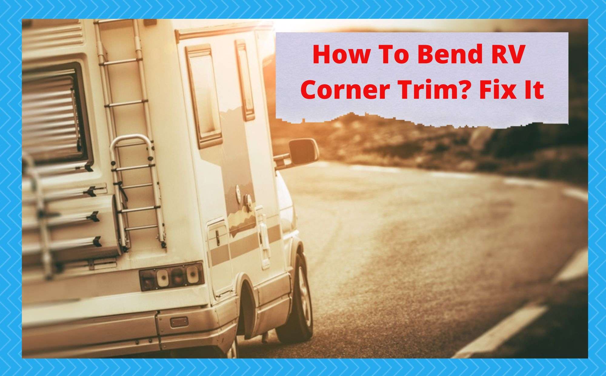 how to bend rv corner trim