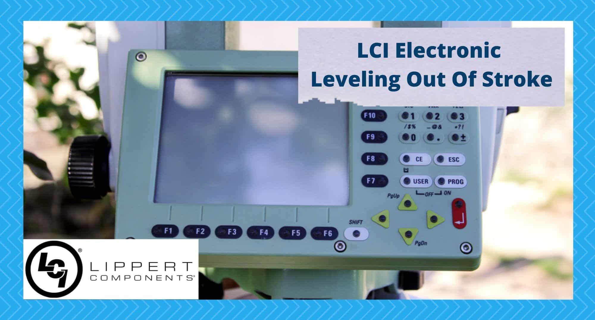 lci electronic leveling out of stroke