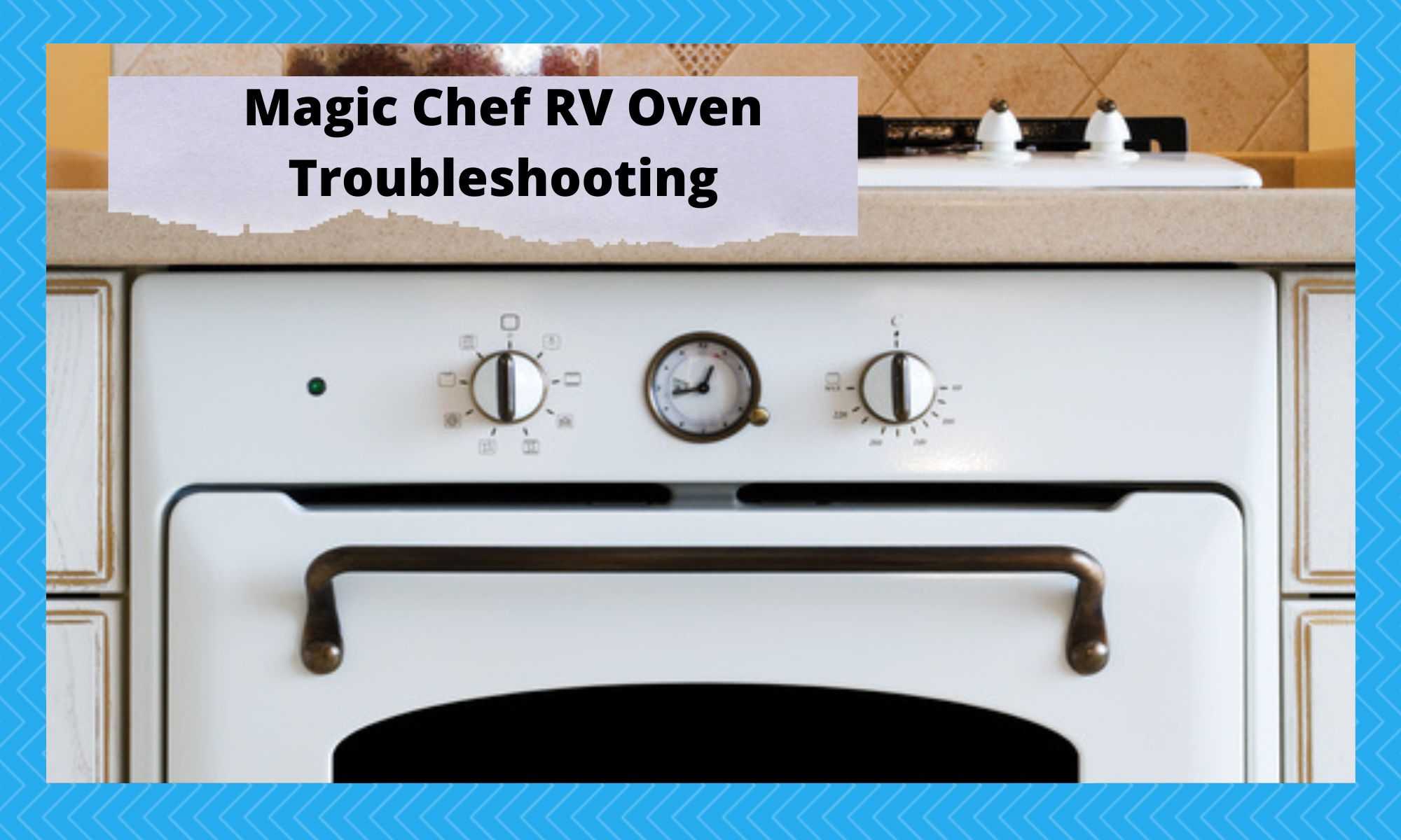 Magic Chef RV Oven Troubleshooting