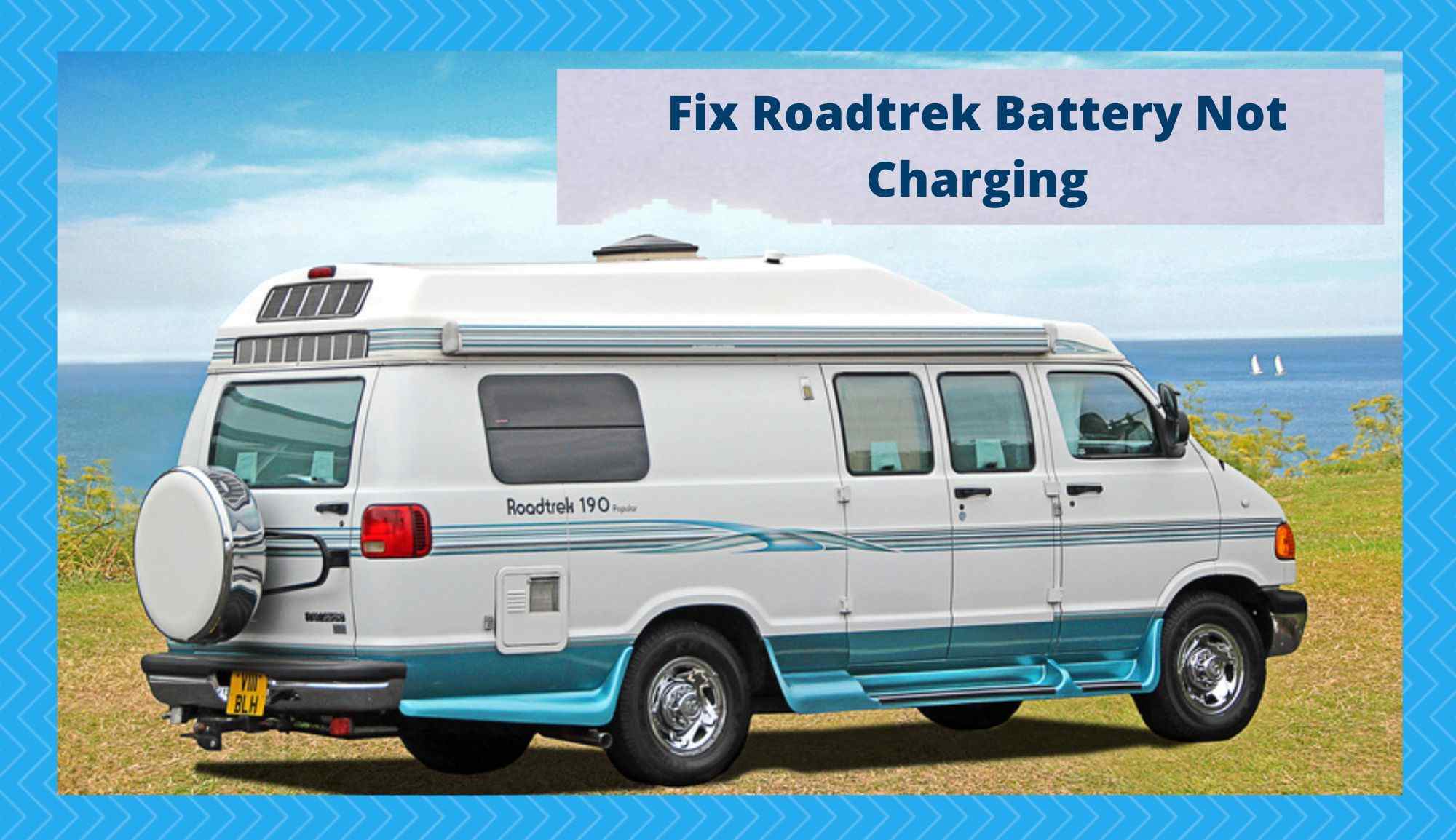 roadtrek battery not charging